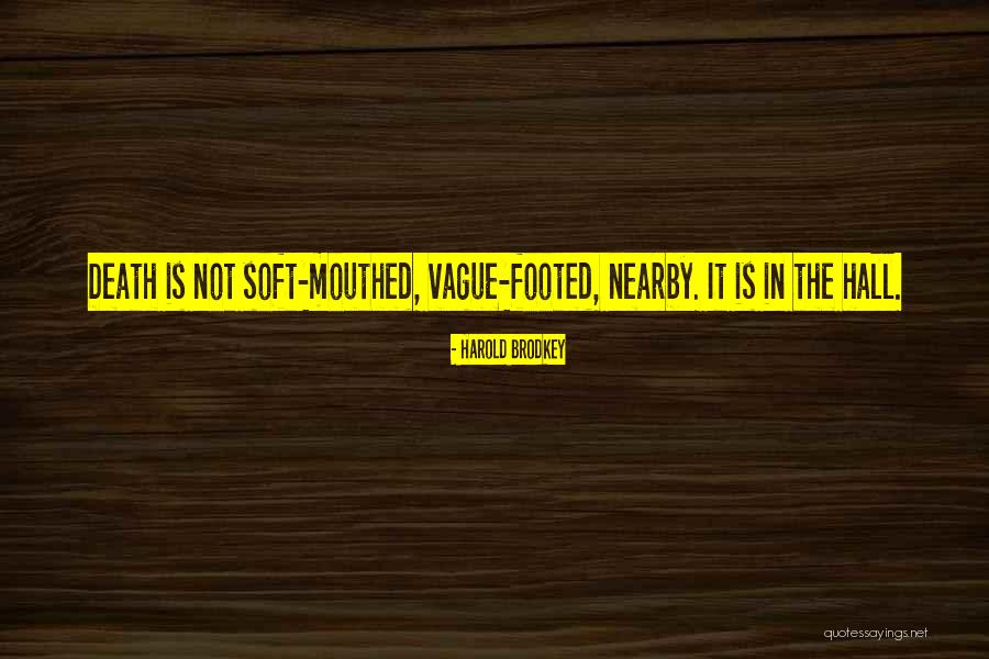 Brodkey Harold Quotes By Harold Brodkey Brodkey Harold Quotes By Harold Brodkey