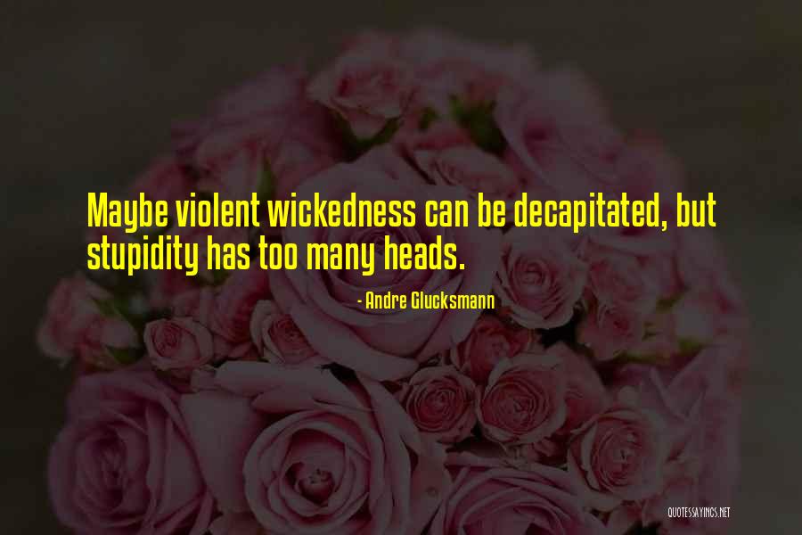 Brodniewicz Ryszard Quotes By Andre Glucksmann Brodniewicz Ryszard Quotes By Andre Glucksmann
