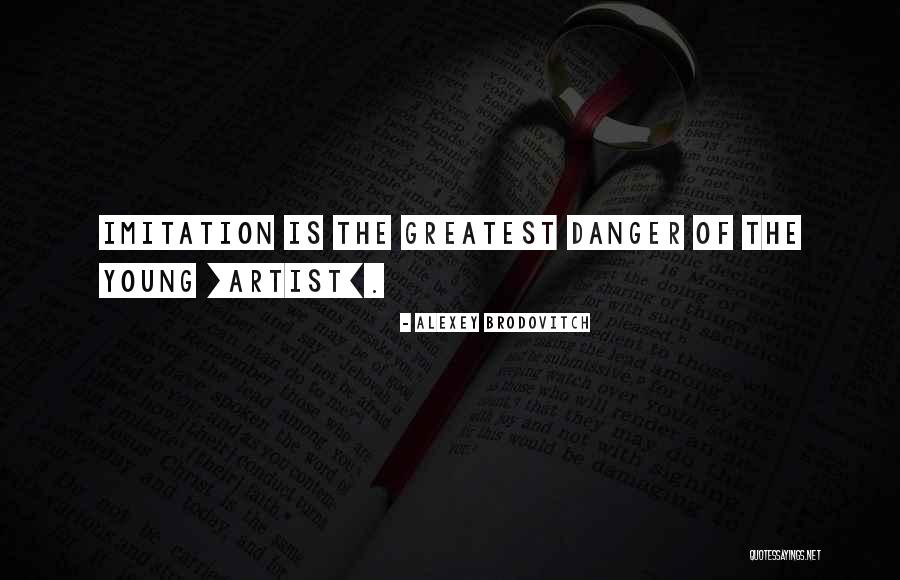 Brodovitch Alexey Quotes By Alexey Brodovitch Brodovitch Alexey Quotes By Alexey Brodovitch