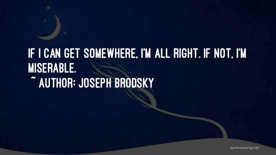 Brodsky Quotes By Joseph Brodsky