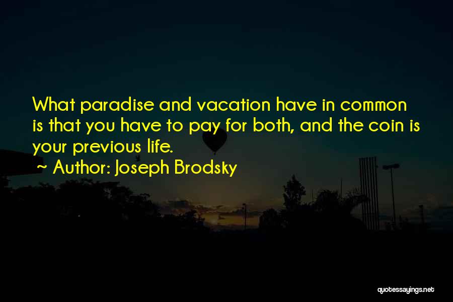 Brodsky Quotes By Joseph Brodsky