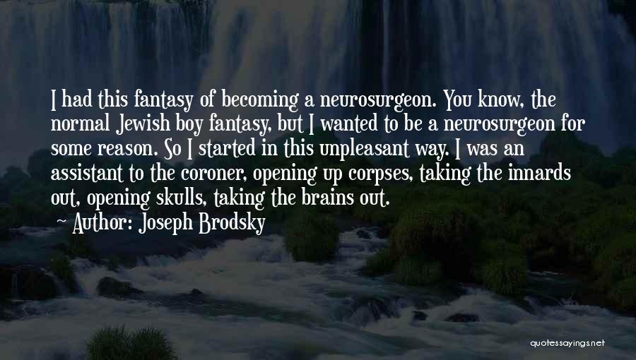 Brodsky Quotes By Joseph Brodsky