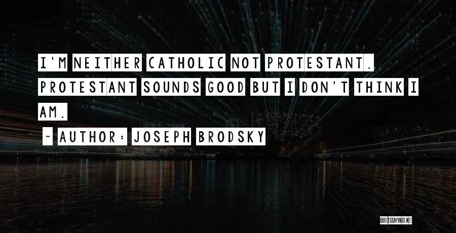 Brodsky Quotes By Joseph Brodsky