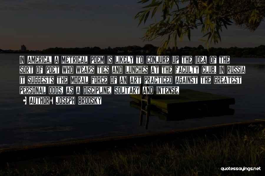 Brodsky Quotes By Joseph Brodsky