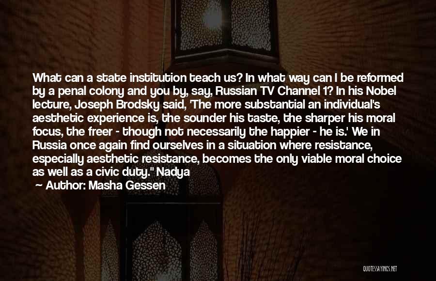 Brodsky Quotes By Masha Gessen