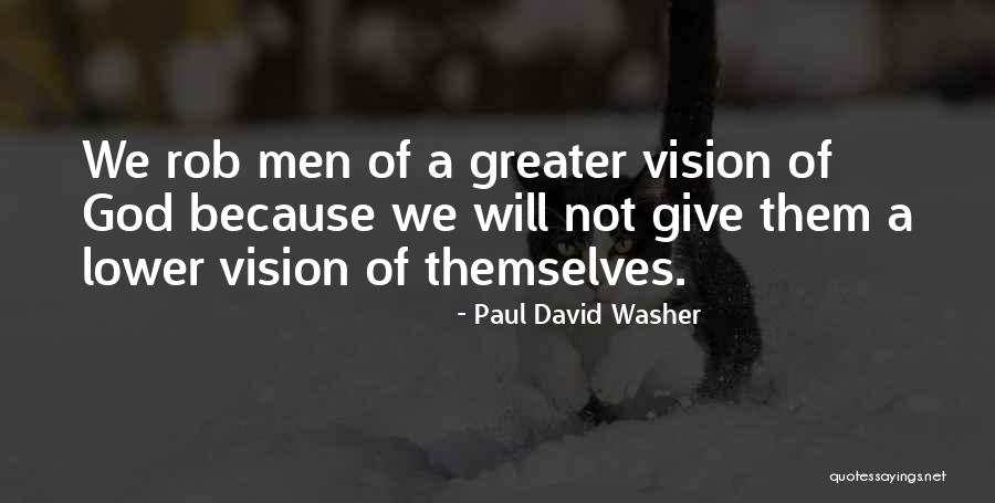 Brodut Quotes By Paul David Washer Brodut Quotes By Paul David Washer