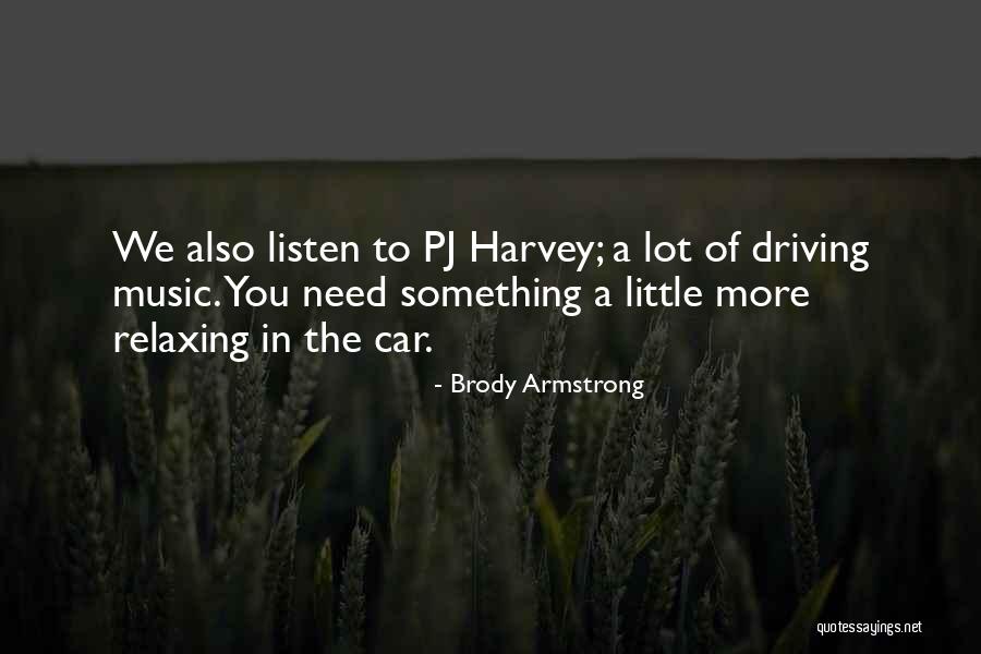 Brody Armstrong Quotes 187240