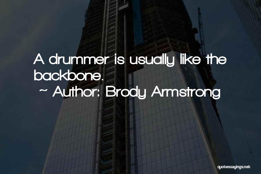 Brody Armstrong Quotes 461530