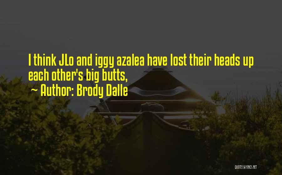 Brody Dalle Quotes 973357 Brody Dalle Quotes 973357