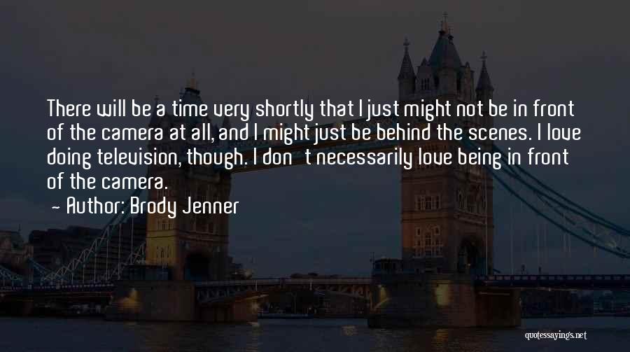 Brody Jenner Quotes 377133