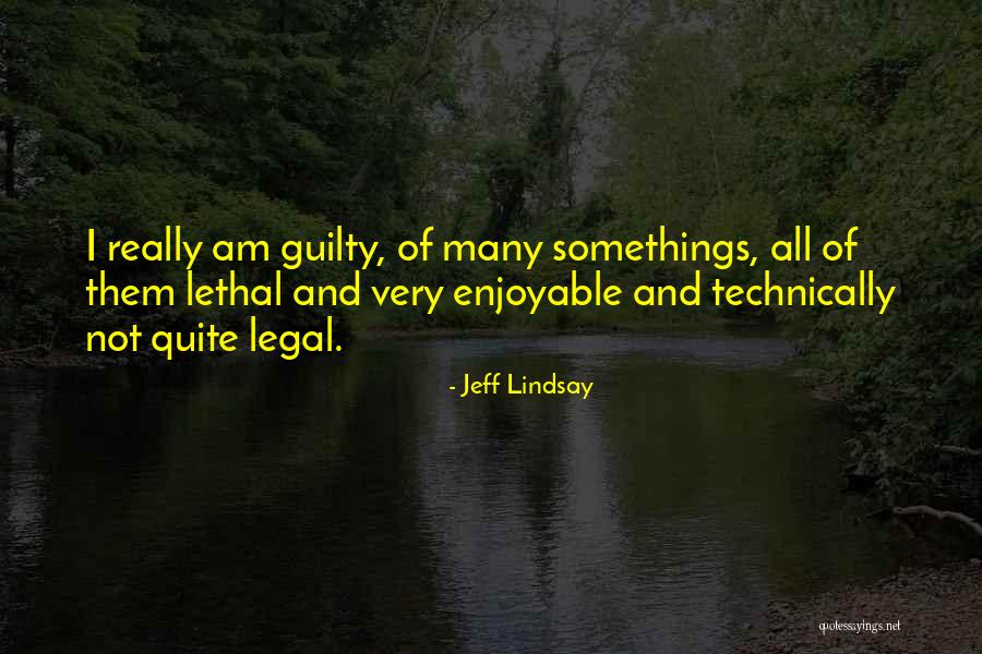 Brodzinski Family Quotes By Jeff Lindsay Brodzinski Family Quotes By Jeff Lindsay