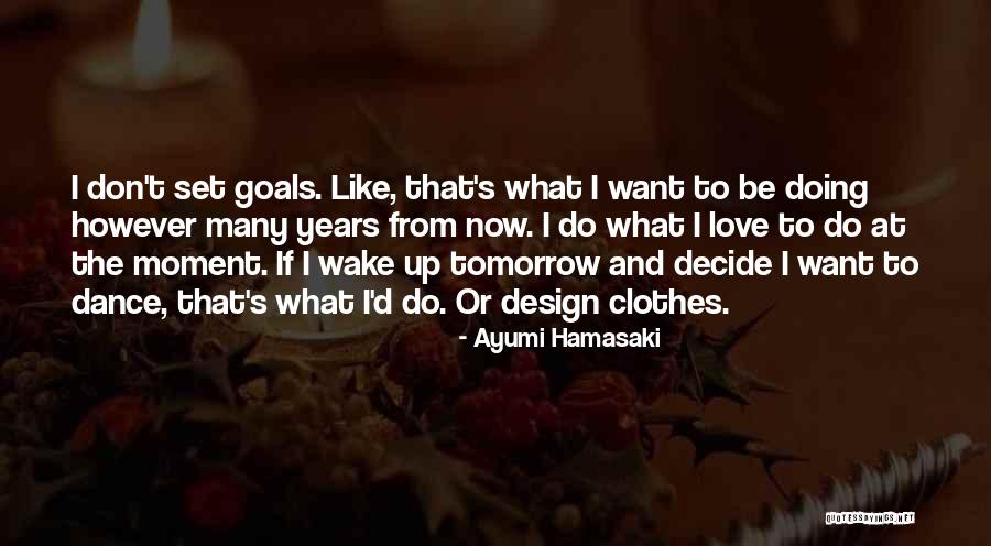 Broeckx Quotes By Ayumi Hamasaki Broeckx Quotes By Ayumi Hamasaki