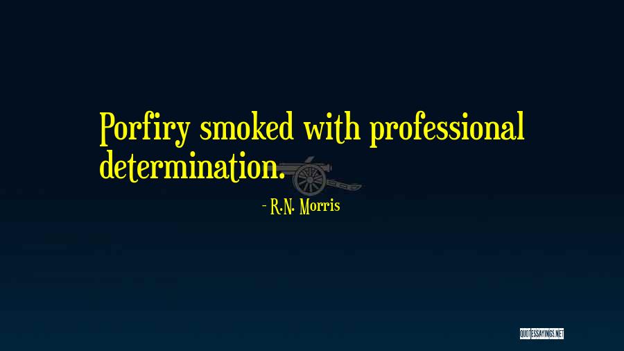 Broennimann Quotes By R.N. Morris Broennimann Quotes By R.N. Morris