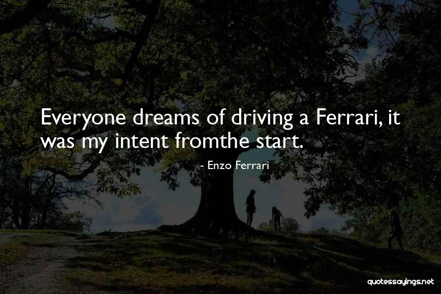 Broersma Makelaardij Quotes By Enzo Ferrari Broersma Makelaardij Quotes By Enzo Ferrari