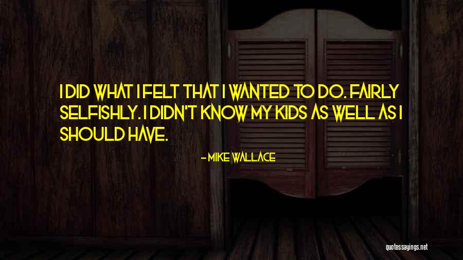 Broffman Licsw Quotes By Mike Wallace Broffman Licsw Quotes By Mike Wallace
