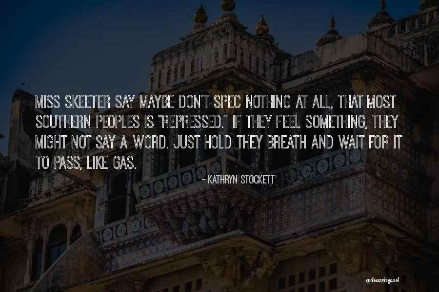 Brogens Quotes By Kathryn Stockett Brogens Quotes By Kathryn Stockett