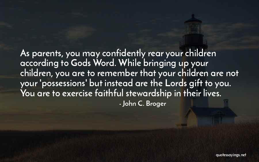 Broger Quotes By John C. Broger