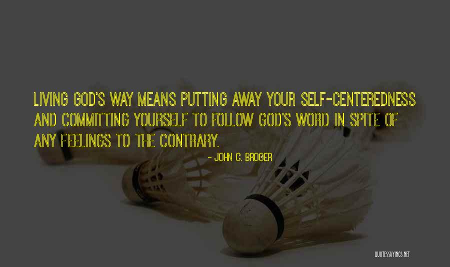 Broger Quotes By John C. Broger