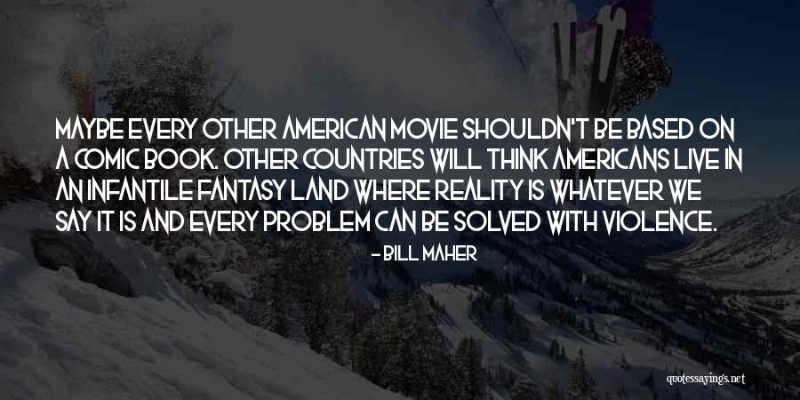 Broglio Construction Quotes By Bill Maher Broglio Construction Quotes By Bill Maher