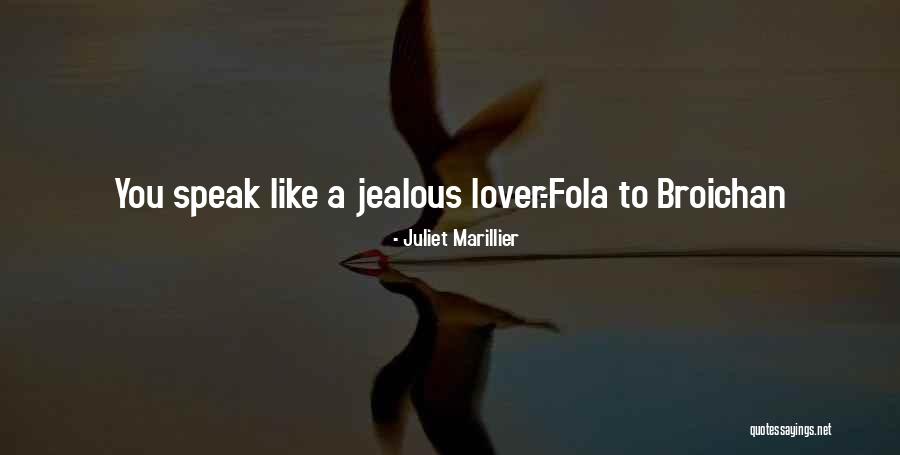 Broichan Quotes By Juliet Marillier