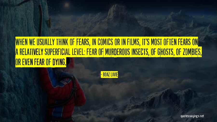 Broiest Quotes By Boaz Lavie