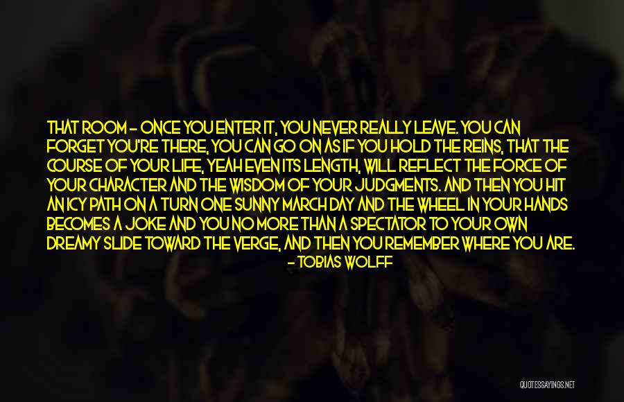 Broiest Quotes By Tobias Wolff