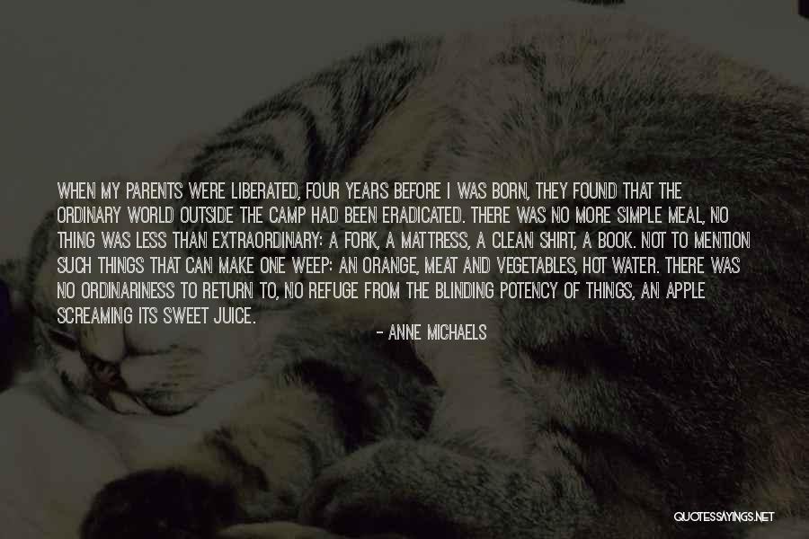 Broiling Pork Quotes By Anne Michaels Broiling Pork Quotes By Anne Michaels