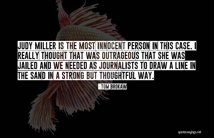 Brokaw Quotes By Tom Brokaw Brokaw Quotes By Tom Brokaw