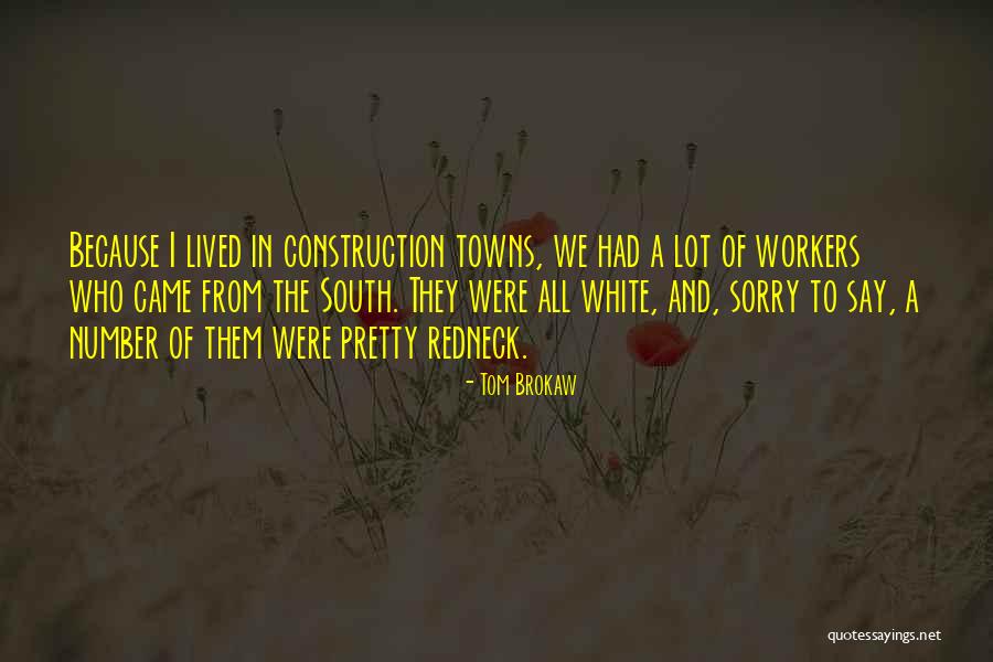 Brokaw Quotes By Tom Brokaw Brokaw Quotes By Tom Brokaw
