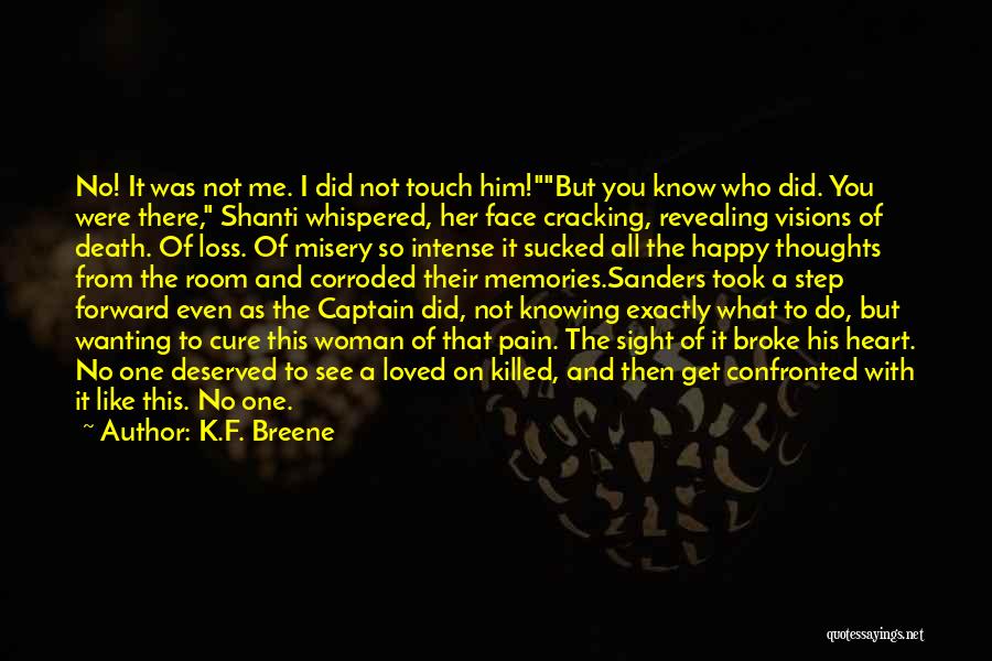 Broke But Happy Quotes By K.F. Breene