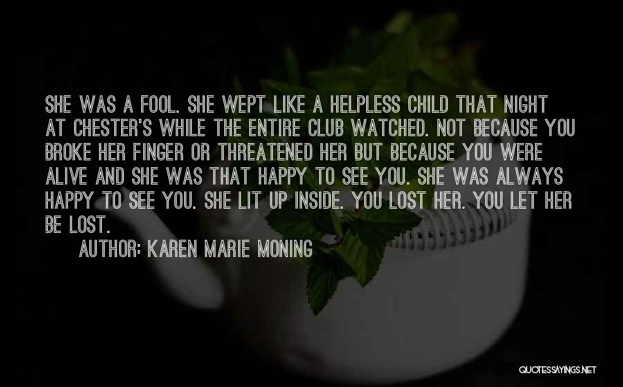 Broke But Happy Quotes By Karen Marie Moning