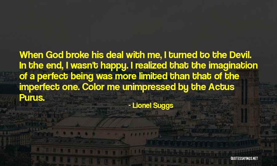 Broke But Happy Quotes By Lionel Suggs