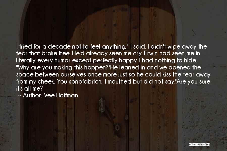 Broke But Happy Quotes By Vee Hoffman