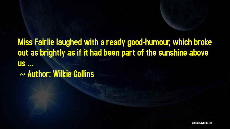 Broke But Happy Quotes By Wilkie Collins