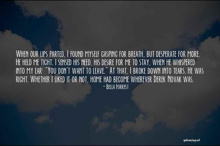 Broke Down In Tears Quotes By Bella Forrest