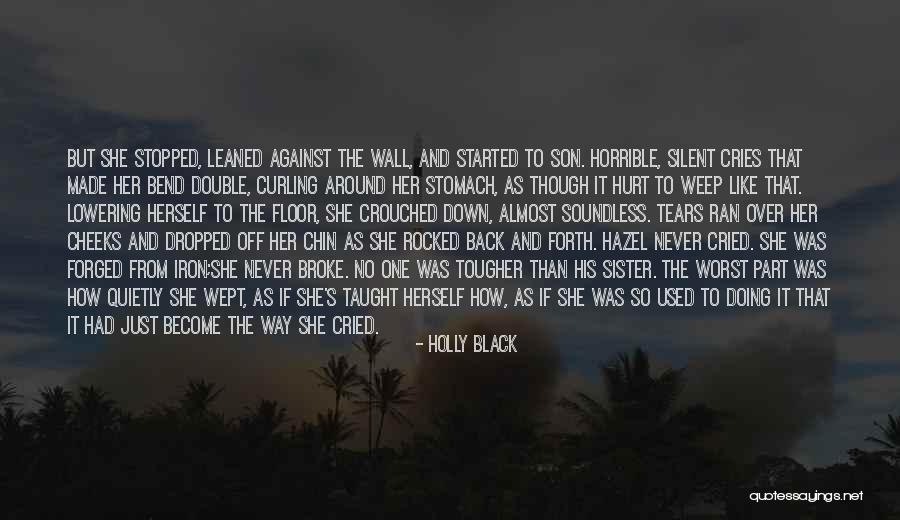 Broke Down In Tears Quotes By Holly Black