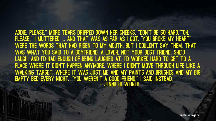 Broke Down In Tears Quotes By Jennifer Weiner