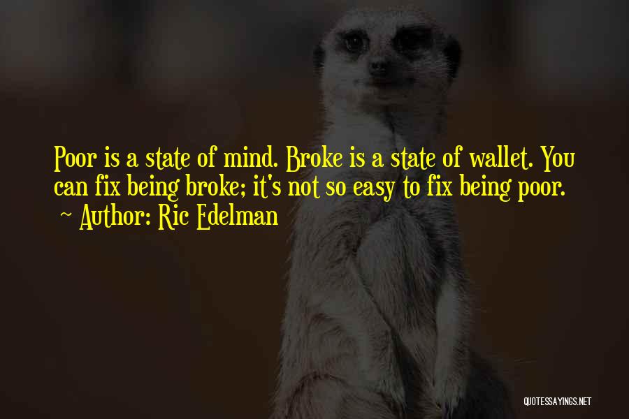 Broke Fix It Quotes By Ric Edelman