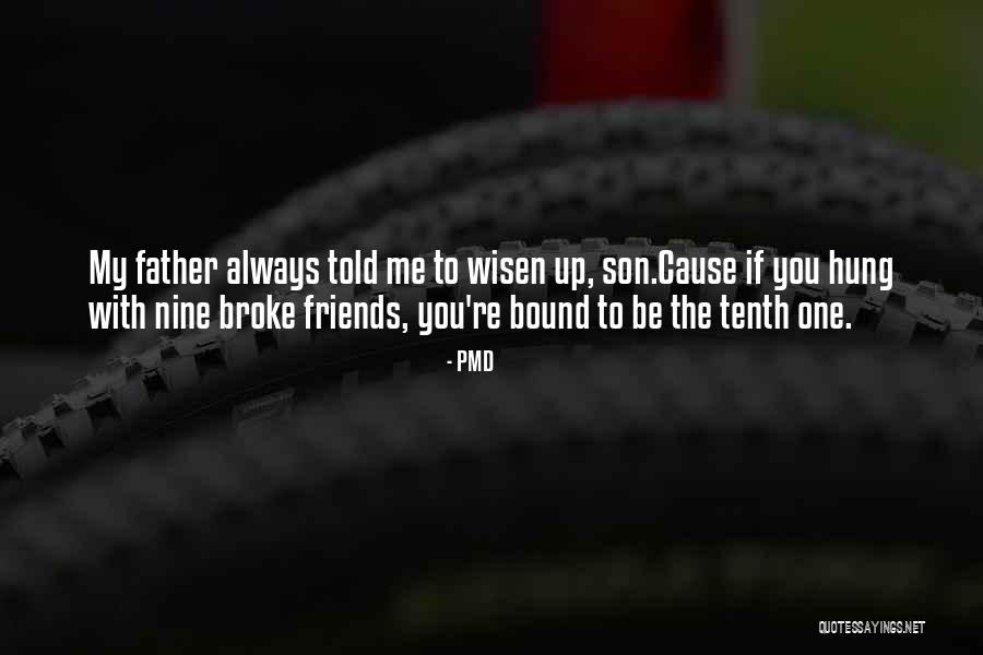 Broke Friends Quotes By PMD Broke Friends Quotes By PMD