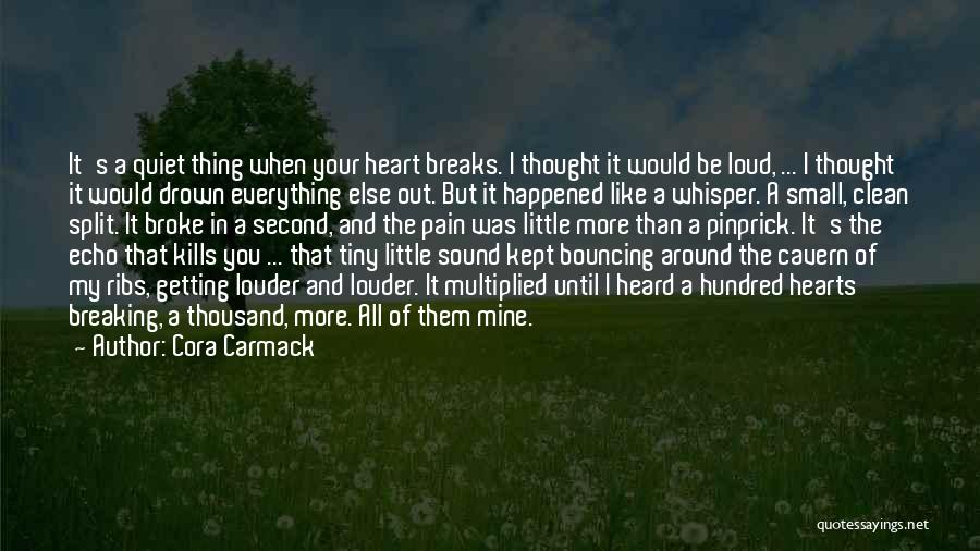 Broke My Heart Quotes By Cora Carmack