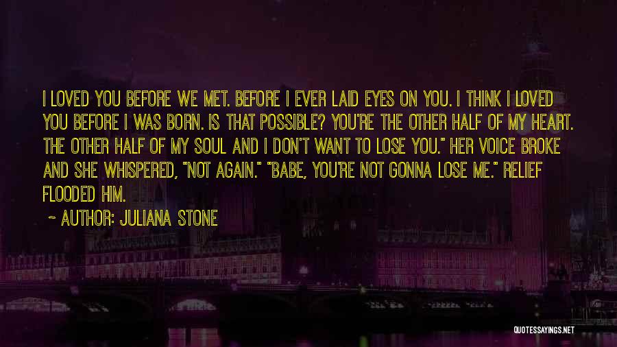 Broke My Heart Quotes By Juliana Stone