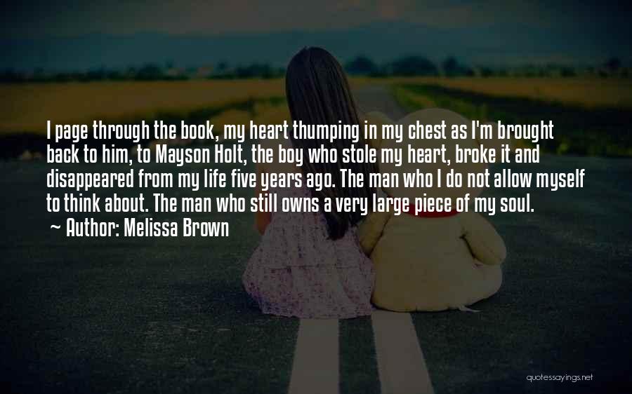 Broke My Heart Quotes By Melissa Brown