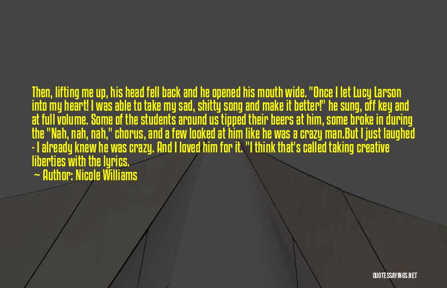 Broke My Heart Quotes By Nicole Williams