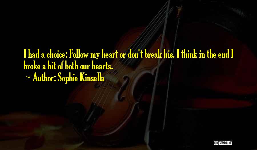 Broke My Heart Quotes By Sophie Kinsella