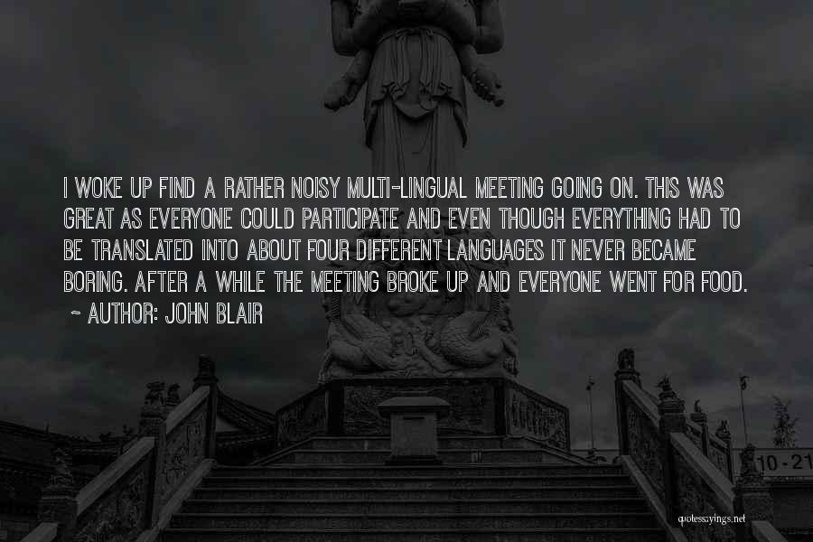 Broke Up Quotes By John Blair