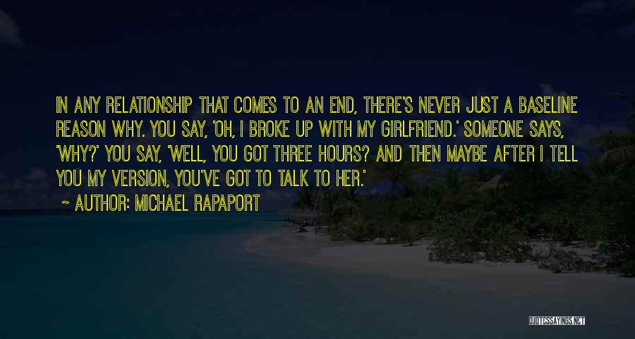 Broke Up Quotes By Michael Rapaport