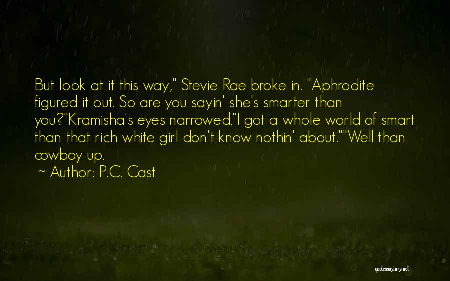 Broke Up Quotes By P.C. Cast