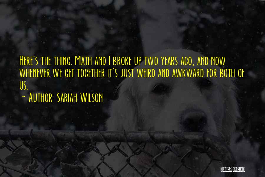 Broke Up Quotes By Sariah Wilson