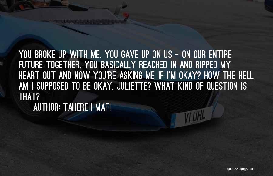 Broke Up Quotes By Tahereh Mafi