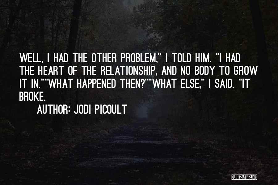 Broke Up Relationship Quotes By Jodi Picoult